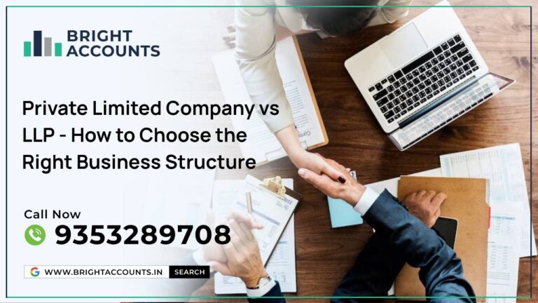 Private Limited Company Vs LLP- How to Choose the Right Business Structure